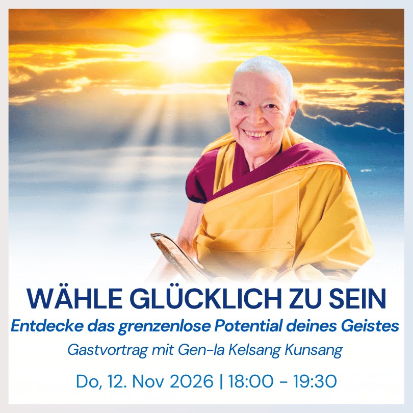Wähle glücklich zu sein – Gastvortrag mit Gen-la Kelsang Kunsang (Kadampa Wien)